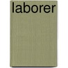 Laborer door Jack Rudman