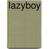 Lazyboy door Michael Weins