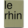 Le Rhin door Victor Hugo