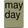 May Day by Phillis Levin