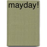 Mayday! door Joachim Schult