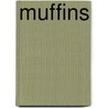 Muffins by Leon Rooke