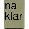 Na Klar by J. Michael Spencer