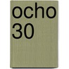 Ocho 30 by Eileen R. Tabios