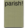 Parish! door Robert F. Keeler