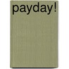 PayDay! door Cecilia Minden