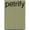Petrify by Joanna Devereux