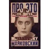 Pro Eto door Vladimir Mayakovsky