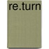 Re.Turn