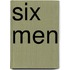 Six Men