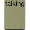 Talking by Nancy Heubeck