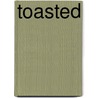 Toasted door Maria Hauschel