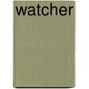 Watcher door Lionel A. Weatherly