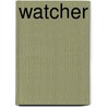 Watcher door Lionel A. Weatherly