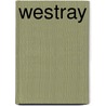 Westray door Ken Schwartz