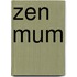 Zen Mum