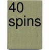 40 Spins door Claudia Madrazo