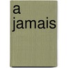 A Jamais by Julian Barnes