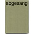 Abgesang