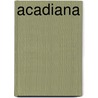 Acadiana door Carl A. Brasseaux