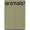 Animals! door Jillian Phillips