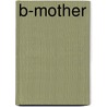 B-Mother by Maureen O'Brien