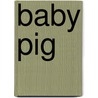 Baby Pig door Laura Gates Galvin