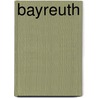 Bayreuth door Wolfgang Golther