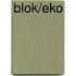 Blok/Eko