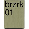 Brzrk 01 by Michael Grant