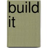 Build It by Tammy Enz
