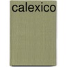 Calexico by Peter Laufter