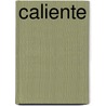 Caliente door Monique Lamont