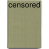 Censored door Tom Dewe Mathews