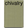 Chivalry by Sabatini Rafael Sabatini