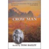 Crow Man by Tom Bailey