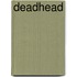 Deadhead