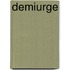 Demiurge