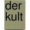 Der Kult door Ralph Llewellyn