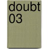 Doubt 03 door Yoshiki Tonogai