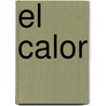 El Calor door Sally M. Walker