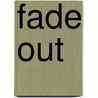 Fade Out door Nova Ren Suma