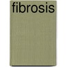 Fibrosis door Joseph Korn