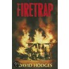 Firetrap by David Hodges