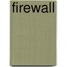 Firewall by Frederic P. Miller