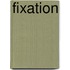 Fixation