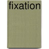 Fixation by N.C. Anderson
