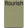 Flourish by Kasondra Rose
