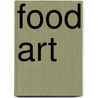 Food Art door Jeanette Ryall