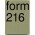 Form 216